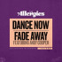 7-DANCE NOW / FADE AWAY