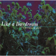 LIKE A DAYDREAM