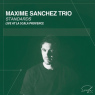 MAXIME SANCHEZ TRIO STANDARDS