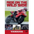 YAMAHA - RIDE ON THE WILD SIDE