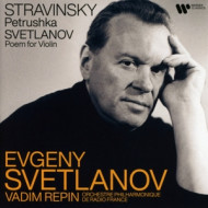 STRAVINSKY: PETRUSHKA / SVETLANOV: POEM FOR VIOLIN