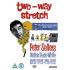 TWO WAY STRETCH