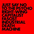 JUST SAY NO TO THE PSYCHO RIGHT