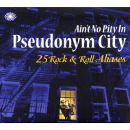 AIN'T NO PITY IN PSEUDONYM CITY