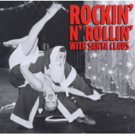 ROCKIN' & ROLLIN' WITH SANTA CLAUS