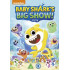 BABY SHARK'S BIG SHOW!