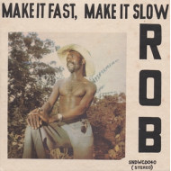 MAKE IT FAST, MAKE IT SLOW