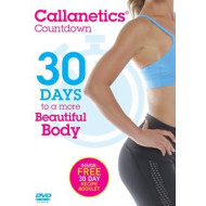 CALLANETICS COUNTDOWN - 30 DAYS TO A MORE BEAUTIFUL BODY