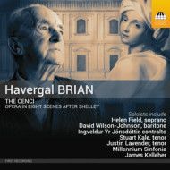 HAVERGAL BRIAN: THE CENCI, OPERA IN EIGHT SCENES AFTER SHELLEY