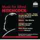 MUSIC FOR ALFRED HITCHCOCK<br/><h5>Megjelenés: 2014-11-07</h5>