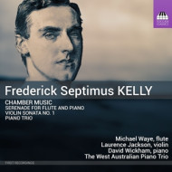 FREDERICK SEPTIMUS KELLY: CHAMBER MUSIC