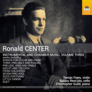 RONALD CENTER: INSTRUMENTAL & CHAMBER MUSIC, VOL. 3