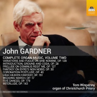 JOHN GARDNER: COMPLETE ORGAN MUSIC, VOLUME TWO