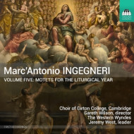 MARC'ANTONIO INGEGNERI, VOLUME FIVE: MOTETS FOR THE LITURGICAL YEAR