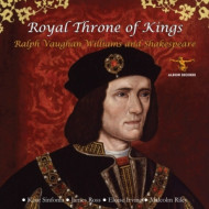 ROYAL THRONE OF KINGS: RALPH VAUGHAN WILLIAMS AND SHAKESPEARE