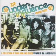 UNDER THE INFLUENCE VOL.3 COMPILED BY JAMES GLASS