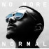 NO MORE NORMAL