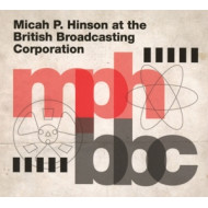 MICAH P. HINSON AT THE BRITISH BROADCASTING CO