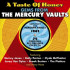 A TASTE OF HONEY - GEMS FROM THE MERCURY VAULTS 1962