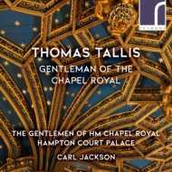 THOMAS TALLIS, GENTLEMAN OF THE CHAPEL ROYAL