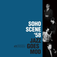 SOHO SCENE '58 (JAZZ GOES MOD)