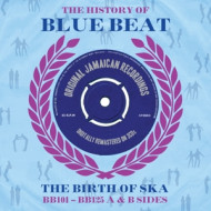 HISTORY OF BLUE BEAT / BIRTH OF SKA BB101-BB125 A&B SIDES