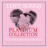 LOVE SONGS:THE PLATINUM COLLECTION