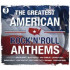 GREATEST AMERICAN ROCK 'N ROLL ANTHEMS