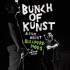 BUNCH OF KUNST DOCUMENTARY/ LIVE AT SO36
