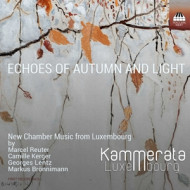 ECHOES OF AUTUMN AND LIGHT: NEW CHAMBER MUSIC FROM LUXEMBOURG