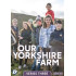 OUR YORKSHIRE FARM: SERIES 3