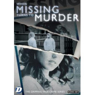 WHEN MISSING TURNS TO MURDER