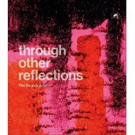 THROUGH OTHER REFLECTIONS