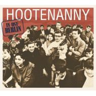 HOOTENANNY IN OST-BERLIN