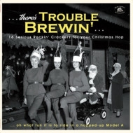 THERE'S TROUBLE BREWIN'