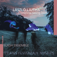 LAJTHA: COMPLETE STRING TRIOS