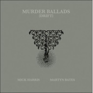 MURDER BALLADS (DRIFT)