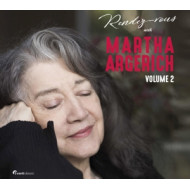 RENDEZ-VOUS WITH MARTHA ARGERICH - VOLUME 2