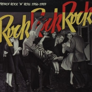 ROCK ROCK ROCK - FRENCH R'N'R 56-59