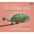 L'ARTE DELLA SCORDATURA: VIOLIN WORKS FROM BIBER TO TARTINI