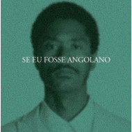 SE EU FOSSE ANGOLANO