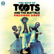 PRESSURE DROP: THE BEST OF TOOTS & THE MAYTALS