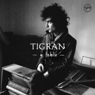 A FABLE/TIGRAN HAMASYAN