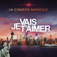 JE VAIS T'AIMER, LA COMEDIE MUSICALE