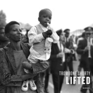 LIFTED / TROMBONE SHORTY