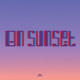 ON SUNSET<br/><h5>Megjelenés: 2020-06-24</h5>