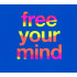 FREE YOUR MIND