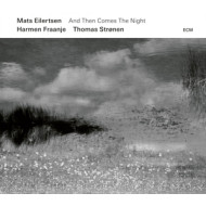 AND THEN COMES THE NIGHT