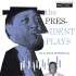 PRESIDENT PLAYS WITH OSCARPETERSON TRIO