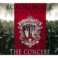 ROADRUNNER UNITED: THE CONCERT